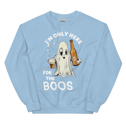 HERE FOR THE BOOS Unisex Sweatshirt